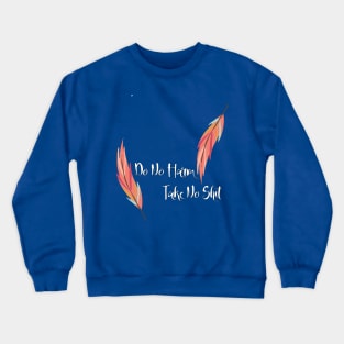 Do no harm take no shit Crewneck Sweatshirt